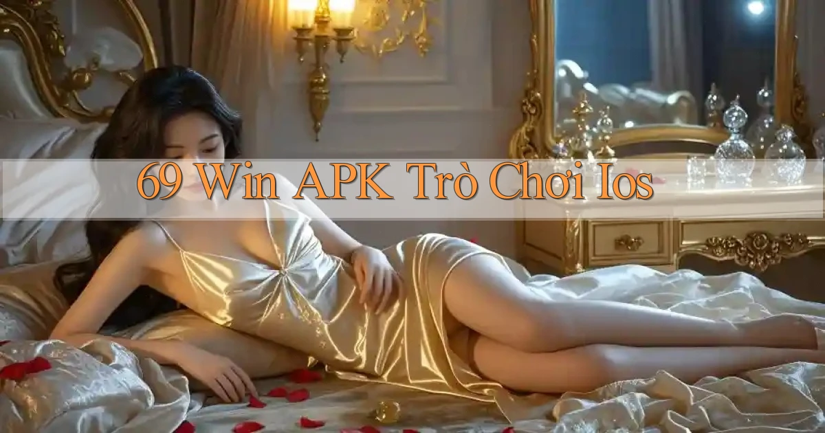 69 win APK trò chơi ios