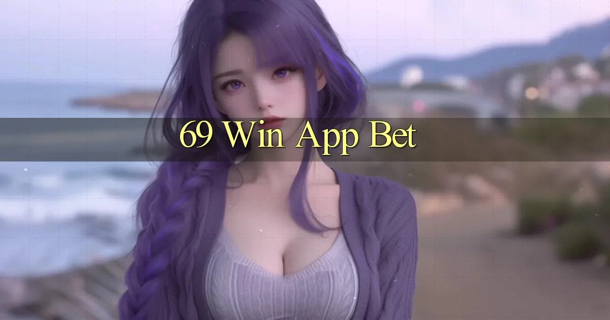69 win app bet