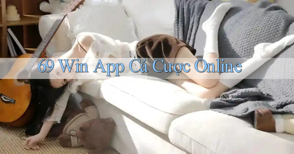 69 win app cá cược online