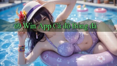 69 win app cá độ bóng đá