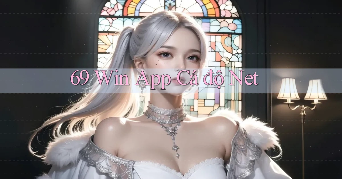 69 win app cá độ net