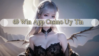 69 win app casino uy tín