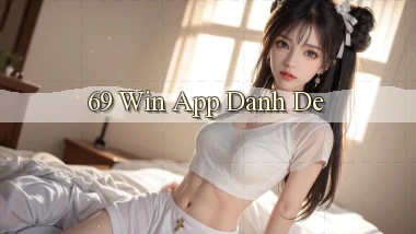 69 win app danh de