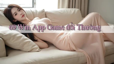 69 win app game đổi thưởng
