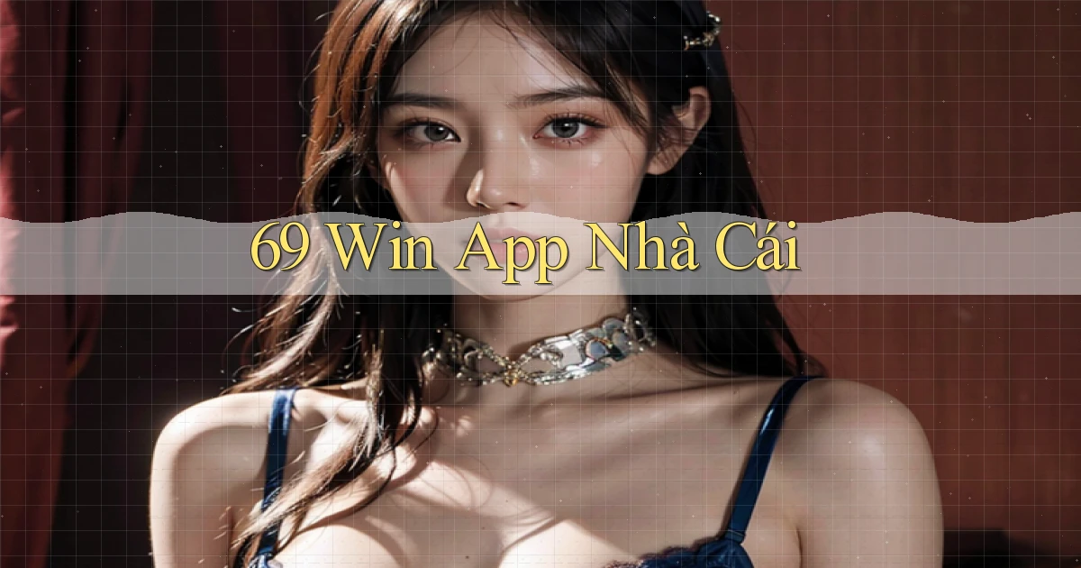 69 win app nhà cái