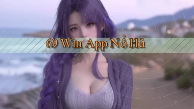 69 win app nổ hũ