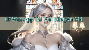 69 win app tài xỉu khuyến mãi