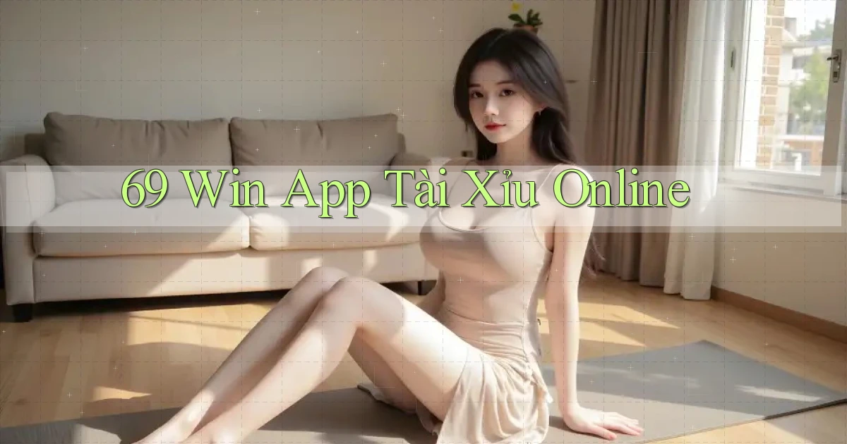 69 win app tài xỉu online