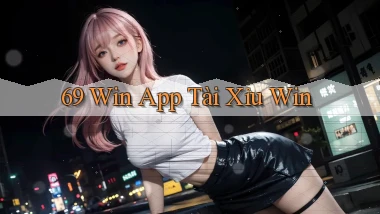 69 win app tài xỉu win