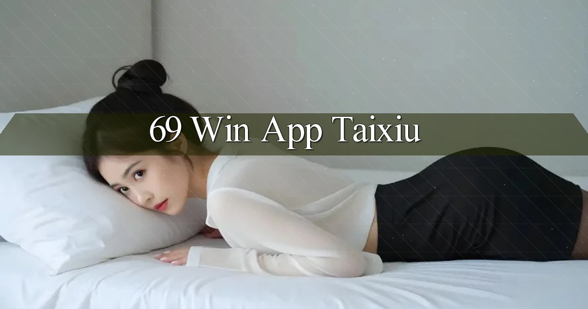 69 win app taixiu