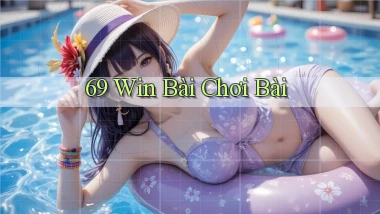 69 win bài chơi bài