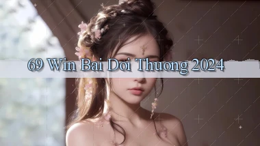 69 win bai doi thuong 2024