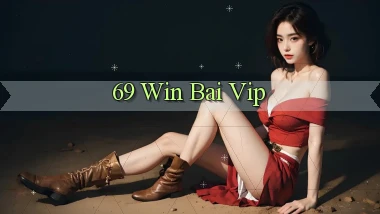 69 win bài vip