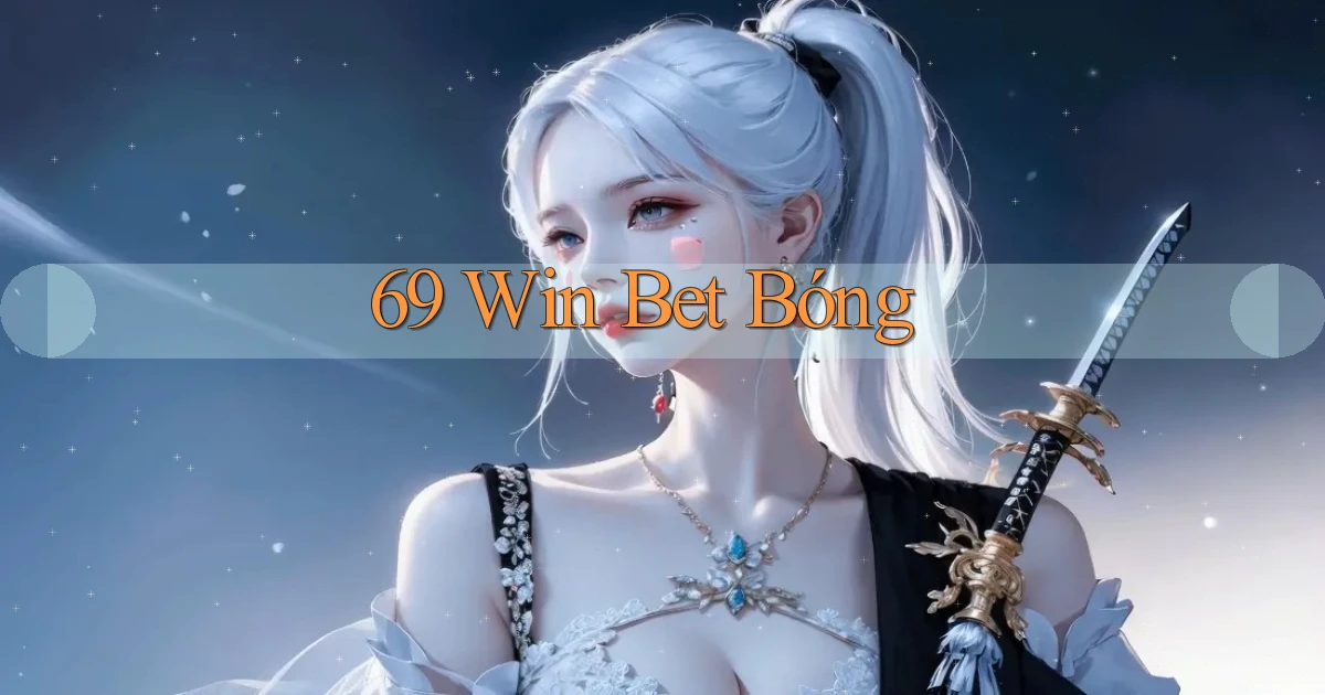 69 win bet bóng