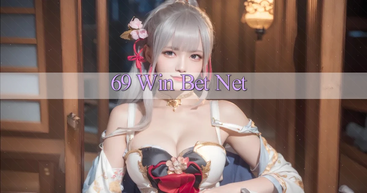 69 win bet net
