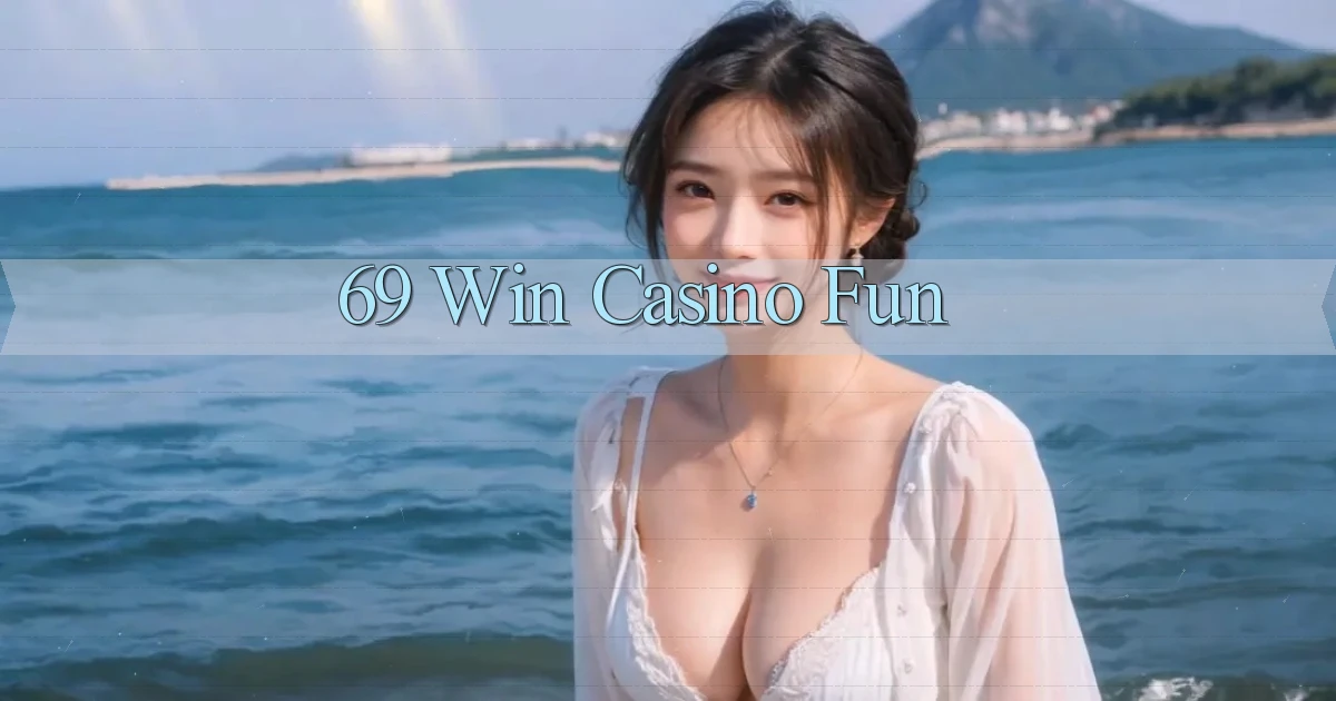 69 win casino fun