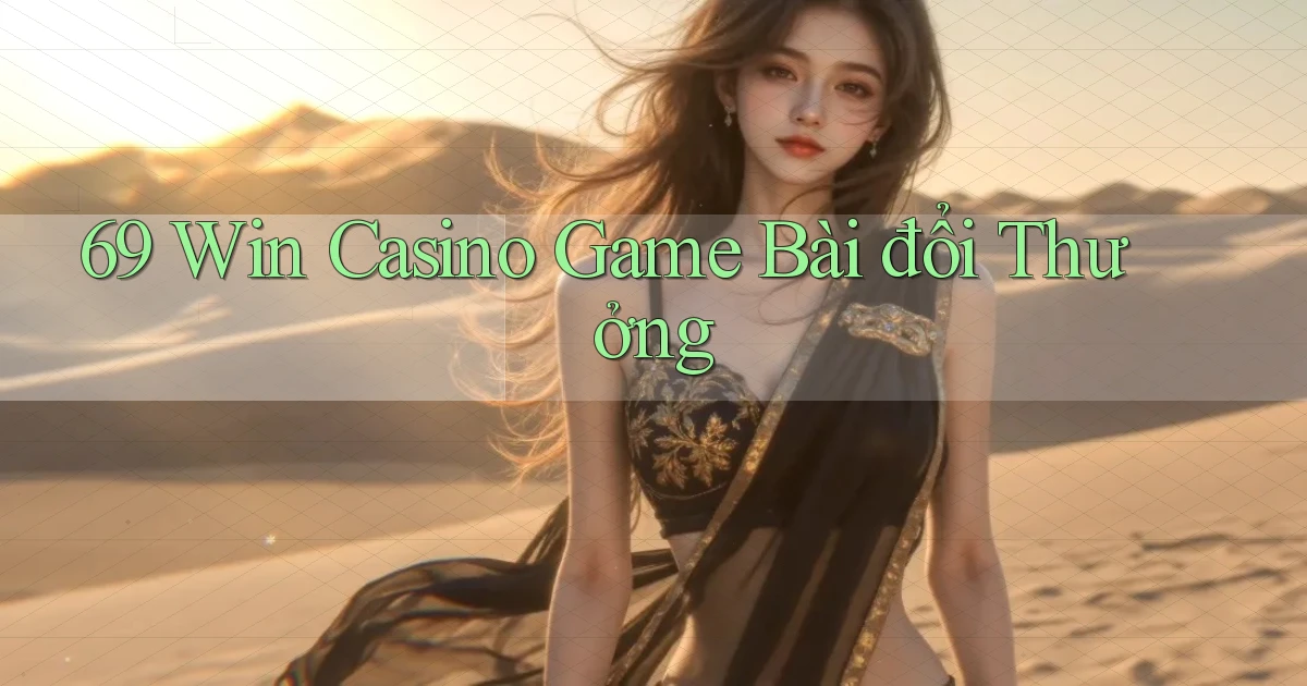 69 win casino game bài đổi thưởng