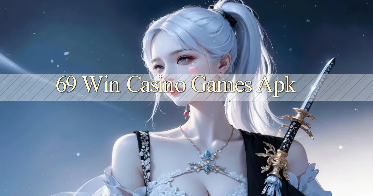 69 win casino games apk