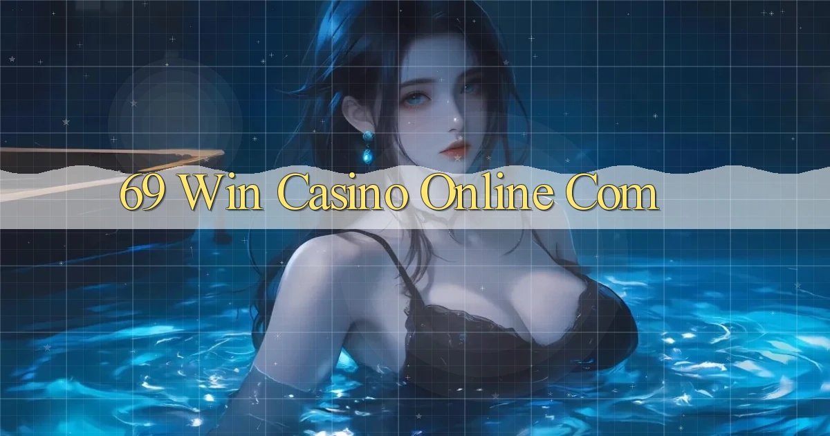 69 win casino online com