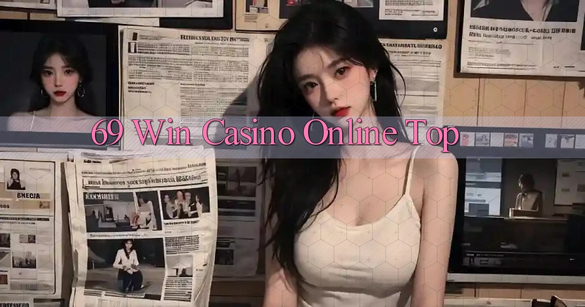 69 win casino online top