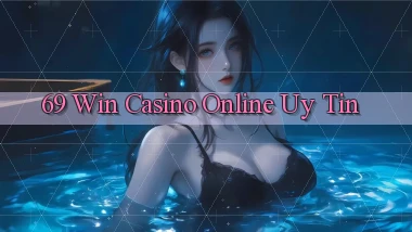 69 win casino online uy tín