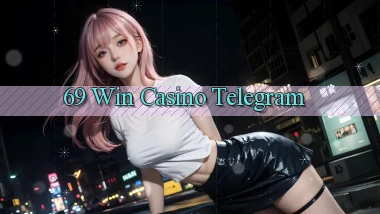 69 win casino telegram