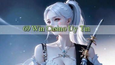 69 win casino uy tín
