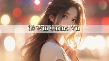69 win casino vn