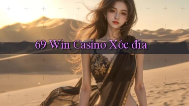 69 win casino xóc đĩa