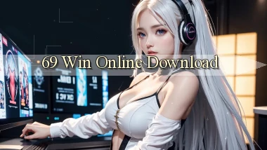 69 win Online Download