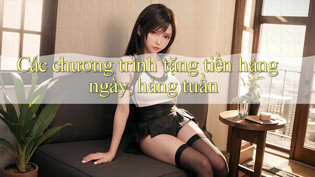 Các chương trình tặng tiền hàng ngày, hàng tuần