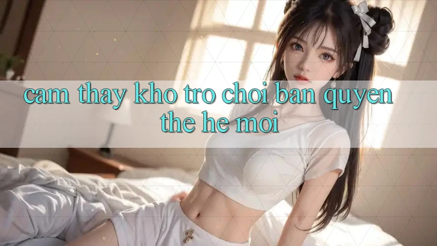 Cảm thấy kho trò chơi bản quyền thế hệ mới Cảm thấy kho trò chơi bản quyền thế hệ mới
