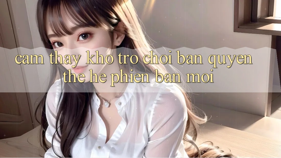 Cảm thấy kho trò chơi bản quyền thế hệ phiên bản mới Cảm thấy kho trò chơi bản quyền thế hệ phiên bản mới