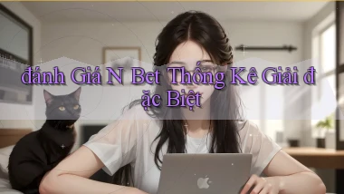đánh giá n bet thống kê giải đặc biệt