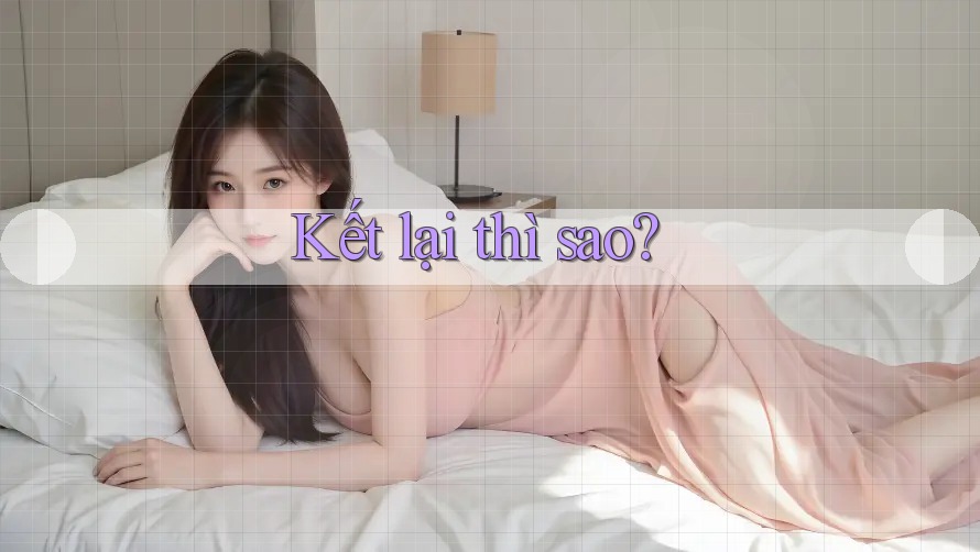 Kết lại thì sao?