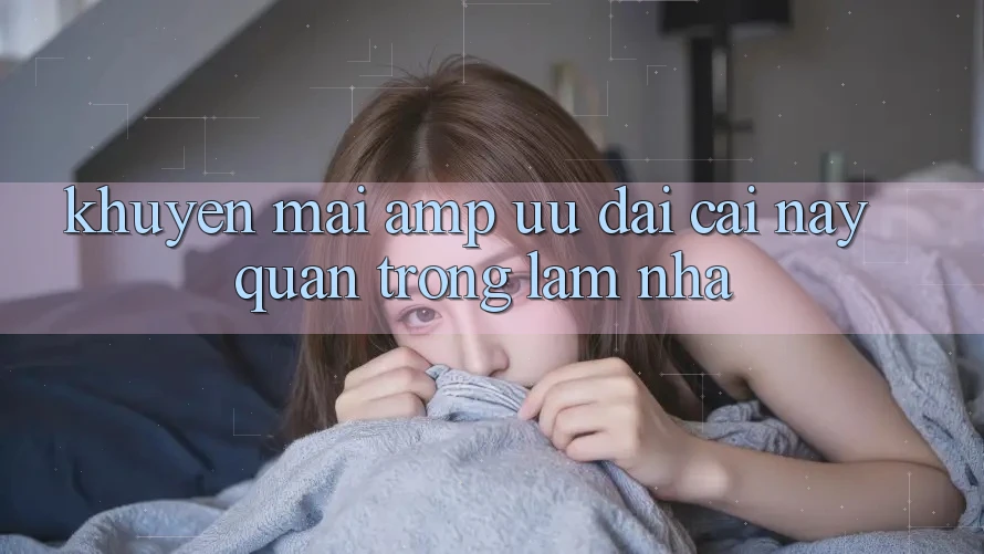 Khuyến mãi & ưu đãi – cái này quan trọng lắm nha Khuyến mãi & ưu đãi – cái này quan trọng lắm nha