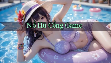 nổ hũ Cổng game