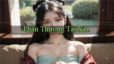 Phần thưởng Tài xỉu