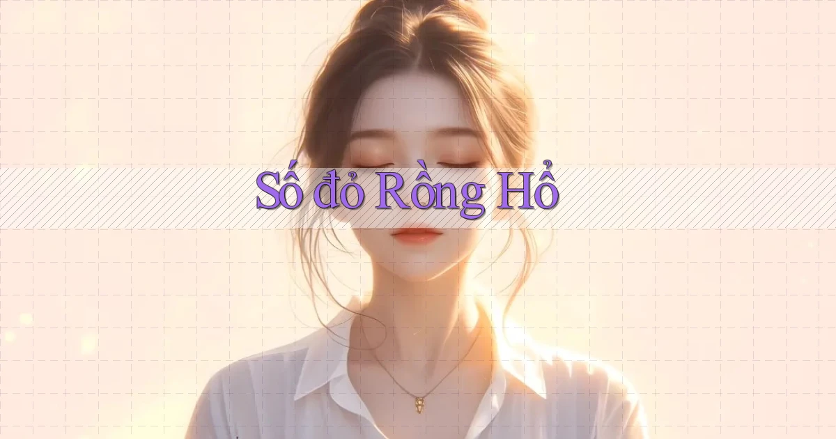 số đỏ Rồng hổ