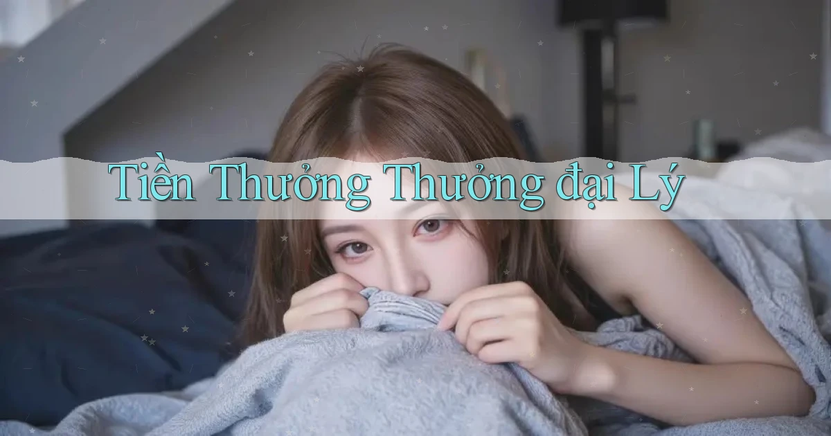 Tiền thưởng Thưởng đại lý