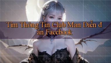 tìm thông tin club man diễn đàn facebook